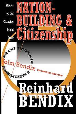 Image du vendeur pour Nation-Building and Citizenship: Studies of Our Changing Social Order (Paperback or Softback) mis en vente par BargainBookStores