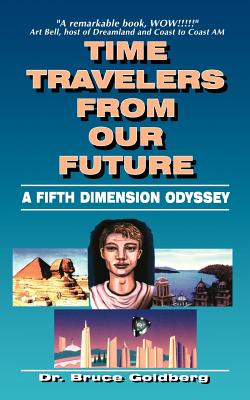 Seller image for Time Travelers from Our Future: A Fifth Dimension Odyssey (Paperback or Softback) for sale by BargainBookStores