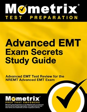 Bild des Verkufers fr Advanced EMT Exam Secrets Study Guide: Advanced EMT Test Review for the Nremt Advanced EMT Exam (Paperback or Softback) zum Verkauf von BargainBookStores