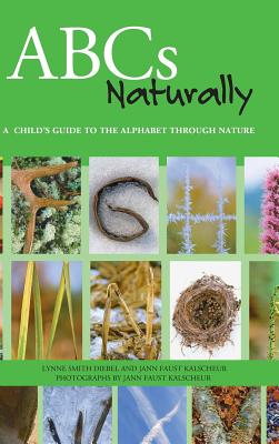 Bild des Verkufers fr ABCs Naturally: A Child's Guide to the Alphabet Through Nature (Hardback or Cased Book) zum Verkauf von BargainBookStores