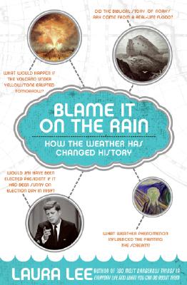 Seller image for Blame It on the Rain: How the Weather Has Changed History (Paperback or Softback) for sale by BargainBookStores