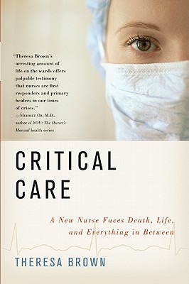 Seller image for Critical Care: A New Nurse Faces Death, Life, and Everything in Between (Paperback or Softback) for sale by BargainBookStores