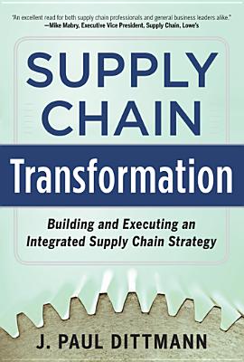 Seller image for Supply Chain Transformation: Building and Executing an Integrated Supply Chain Strategy (Hardback or Cased Book) for sale by BargainBookStores