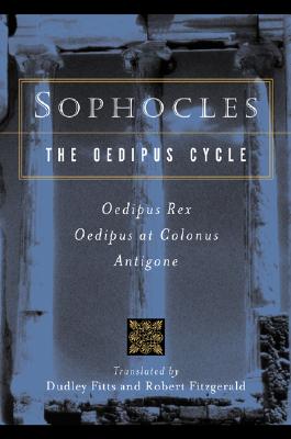 Seller image for Sophocles, the Oedipus Cycle: Oedipus Rex, Oedipus at Colonus, Antigone (Paperback or Softback) for sale by BargainBookStores