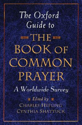 Immagine del venditore per The Oxford Guide to the Book of Common Prayer: A Worldwide Survey (Paperback or Softback) venduto da BargainBookStores