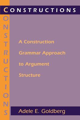 Immagine del venditore per Constructions: A Construction Grammar Approach to Argument Structure (Paperback or Softback) venduto da BargainBookStores