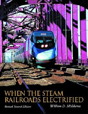 Imagen del vendedor de When the Steam Railroads Electrified (Hardback or Cased Book) a la venta por BargainBookStores