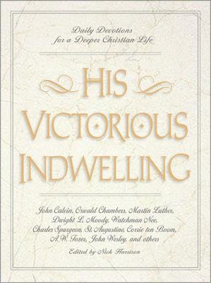 Seller image for His Victorious Indwelling: Daily Devotions for a Deeper Christian Life (Paperback or Softback) for sale by BargainBookStores