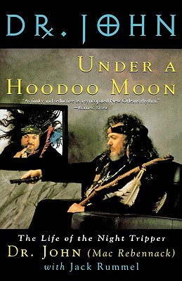 Imagen del vendedor de Under a Hoodoo Moon: The Life of the Night Tripper (Paperback or Softback) a la venta por BargainBookStores