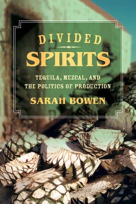 Image du vendeur pour Divided Spirits: Tequila, Mezcal, and the Politics of Production (Paperback or Softback) mis en vente par BargainBookStores