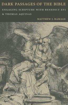 Bild des Verkufers fr Dark Passages of the Bible: Engaging Scripture with Benedict XVI and St. Thomas Aquinas (Paperback or Softback) zum Verkauf von BargainBookStores