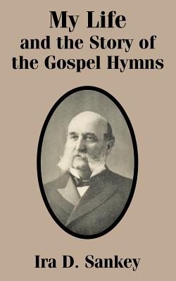 Seller image for My Life and the Story of the Gospel Hymns (Paperback or Softback) for sale by BargainBookStores