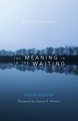 Imagen del vendedor de The Meaning Is in the Waiting: The Spirit of Advent (Paperback or Softback) a la venta por BargainBookStores