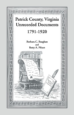 Bild des Verkufers fr Patrick County, Virginia Unrecorded Documents 1791-1920 (Paperback or Softback) zum Verkauf von BargainBookStores