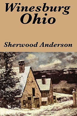 Bild des Verkufers fr Winesburg, Ohio by Sherwood Anderson (Hardback or Cased Book) zum Verkauf von BargainBookStores