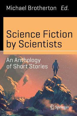 Seller image for Science Fiction by Scientists: An Anthology of Short Stories (Paperback or Softback) for sale by BargainBookStores