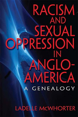 Bild des Verkufers fr Racism and Sexual Oppression in Anglo-America: A Genealogy (Paperback or Softback) zum Verkauf von BargainBookStores