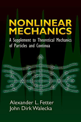 Seller image for Nonlinear Mechanics: A Supplement to Theoretical Mechanics of Particles and Continua (Paperback or Softback) for sale by BargainBookStores