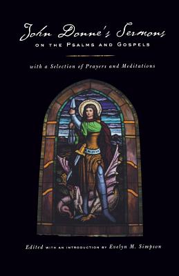 Immagine del venditore per John Donne's Sermons on the Psalms and Gospels: With a Selection of Prayers and Meditations (Paperback or Softback) venduto da BargainBookStores