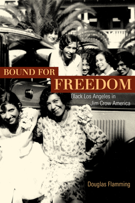 Seller image for Bound for Freedom: Black Los Angeles in Jim Crow America (Paperback or Softback) for sale by BargainBookStores