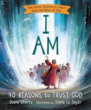 Seller image for I Am: 40 Reasons to Trust God (Hardback or Cased Book) for sale by BargainBookStores
