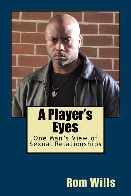 Immagine del venditore per A Player's Eyes: One Man's View of Sexual Relationships (Paperback or Softback) venduto da BargainBookStores