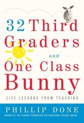Seller image for 32 Third Graders and One Class Bunny: Life Lessons from Teaching (Paperback or Softback) for sale by BargainBookStores
