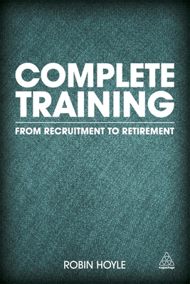 Immagine del venditore per Complete Training: From Recruitment to Retirement (Paperback or Softback) venduto da BargainBookStores