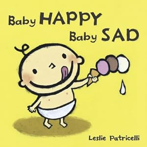 Bild des Verkufers fr Baby Happy Baby Sad (Board Book) zum Verkauf von BargainBookStores