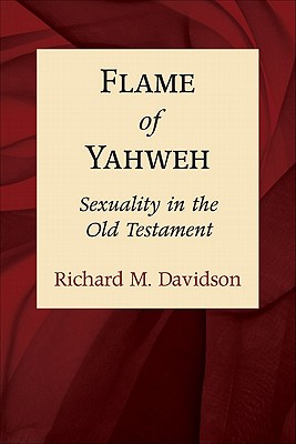 Seller image for Flame of Yahweh: Sexuality in the Old Testament (Paperback or Softback) for sale by BargainBookStores