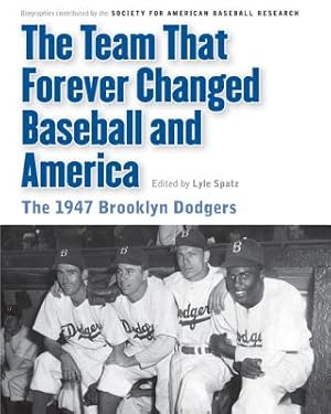 Seller image for The Team That Forever Changed Baseball and America: The 1947 Brooklyn Dodgers (Paperback or Softback) for sale by BargainBookStores