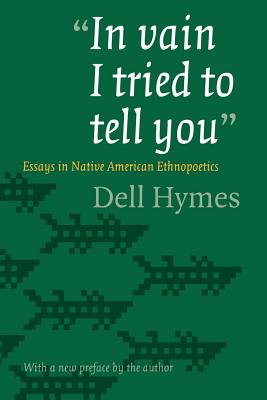 Immagine del venditore per In Vain I Tried to Tell You: Essays in Native American Ethnopoetics (Paperback or Softback) venduto da BargainBookStores