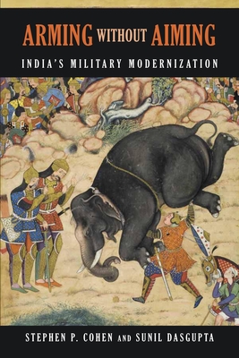 Seller image for Arming Without Aiming: India's Military Modernization (Paperback or Softback) for sale by BargainBookStores