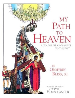 Seller image for My Path to Heaven: A Young Person's Guide to the Faith (Paperback or Softback) for sale by BargainBookStores