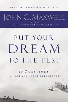 Seller image for Put Your Dream to the Test: 10 Questions That Will Help You See It and Seize It (Paperback or Softback) for sale by BargainBookStores