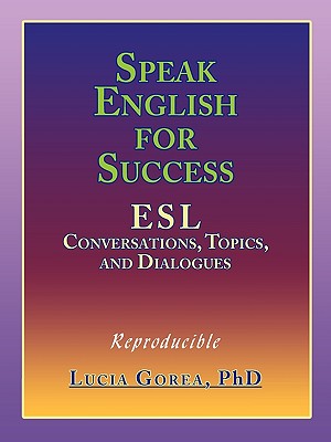 Image du vendeur pour Speak English for Success: ESL Conversations, Topics, and Dialogues (Paperback or Softback) mis en vente par BargainBookStores