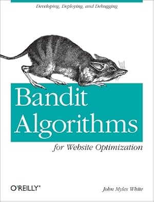 Image du vendeur pour Bandit Algorithms for Website Optimization: Developing, Deploying, and Debugging (Paperback or Softback) mis en vente par BargainBookStores