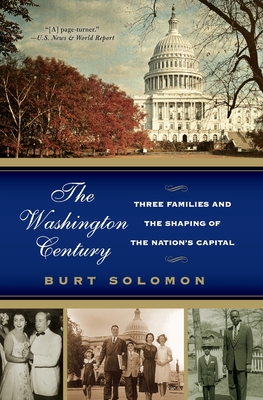 Immagine del venditore per The Washington Century: Three Families and the Shaping of the Nation's Capital (Paperback or Softback) venduto da BargainBookStores