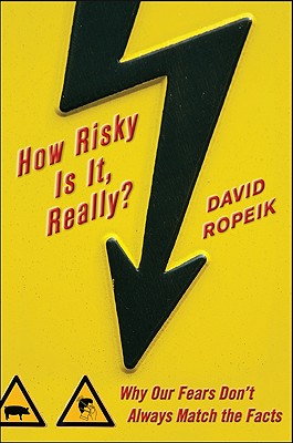 Imagen del vendedor de How Risky Is It, Really?: Why Our Fears Don't Always Match the Facts (Hardback or Cased Book) a la venta por BargainBookStores