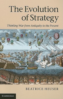 Imagen del vendedor de The Evolution of Strategy: Thinking War from Antiquity to the Present (Paperback or Softback) a la venta por BargainBookStores