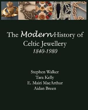 Image du vendeur pour The Modern History of Celtic Jewellery: 1840-1980 (Paperback or Softback) mis en vente par BargainBookStores