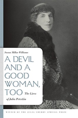 Image du vendeur pour A Devil and a Good Woman, Too: The Lives of Julia Peterkin (Paperback or Softback) mis en vente par BargainBookStores