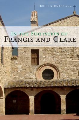 Imagen del vendedor de In the Footsteps of Francis and Clare (Paperback or Softback) a la venta por BargainBookStores