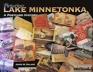 Imagen del vendedor de Picturing Lake Minnetonka: A Postcard History (Hardback or Cased Book) a la venta por BargainBookStores