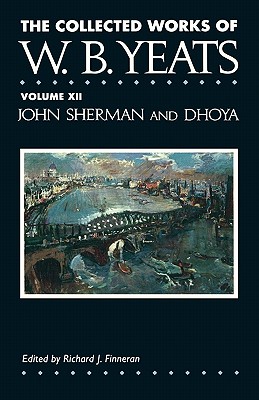 Seller image for The Collected Works of W.B. Yeats Vol. XII: John Sherm (Paperback or Softback) for sale by BargainBookStores