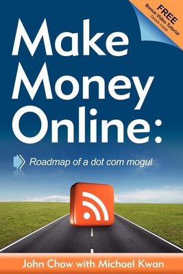 Seller image for Make Money Online: Roadmap of a Dot Com Mogul (Paperback or Softback) for sale by BargainBookStores