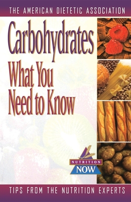 Imagen del vendedor de Carbohydrates: What You Need to Know (Hardback or Cased Book) a la venta por BargainBookStores