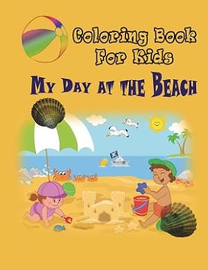 Immagine del venditore per My Day at the Beach - Coloring Book: Coloring Book for Kids (Paperback or Softback) venduto da BargainBookStores