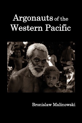 Imagen del vendedor de Argonauts of the Western Pacific; An Account of Native Enterprise and Adventure in the Archipelagoes of Melanesian New Guinea. (Paperback or Softback) a la venta por BargainBookStores