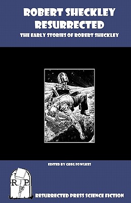Seller image for Robert Sheckley Resurrected: The Early Works of Robert Sheckley (Paperback or Softback) for sale by BargainBookStores